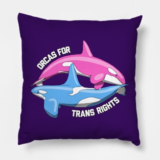 Orcas For Trans Rights Pillow