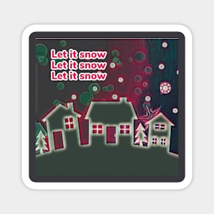 Let it snow digital print Magnet