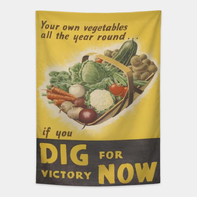 Dig For Victory Now - Vintage WWII Era Poster Tapestry by Slightly Unhinged