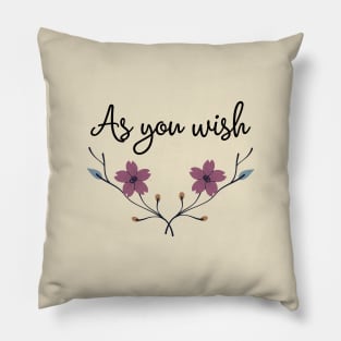 The Princess Bride/As you wish Pillow