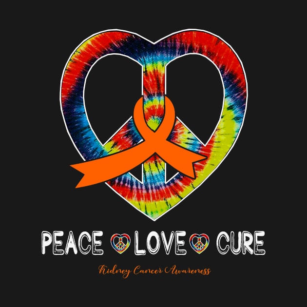 Peace Love Cure Kidney Cancer Awareness Ribbon Gift by james store