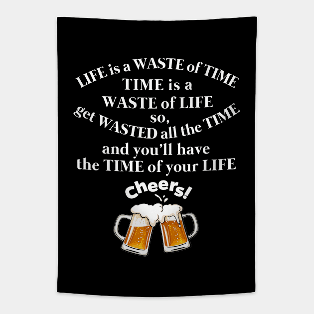Life is a waste of time Tapestry by Jambo Designs