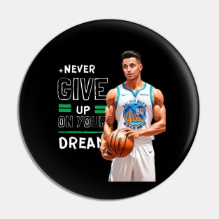 never give on your dream Pin