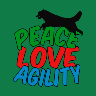 Peace Love Agility T-Shirt