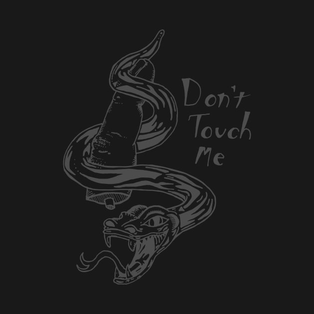 Don't Touch Me by bowtomickey