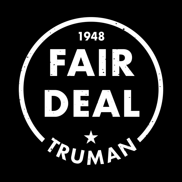 Harry Truman - 1948 'Fair Deal' (White) by From The Trail