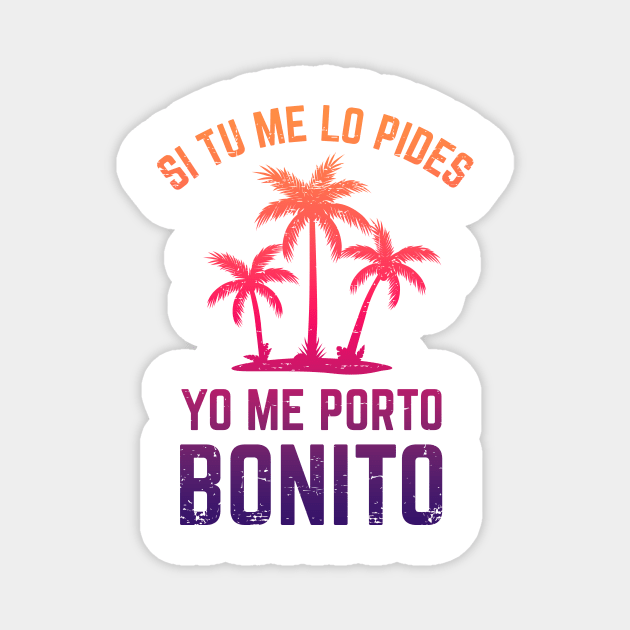 Si tu me lo pides, yo me porto bonito - purple design Magnet by verde