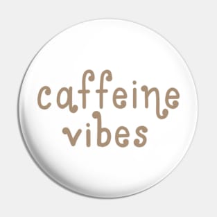 caffeine vibes Pin