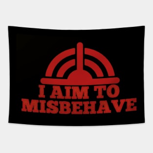 I aim to Misbehave Tapestry