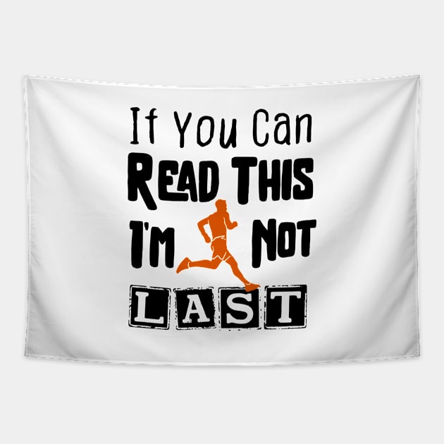 IF YOU CAN READ THIS I'M NOT LAST Tapestry by Chichid_Clothes