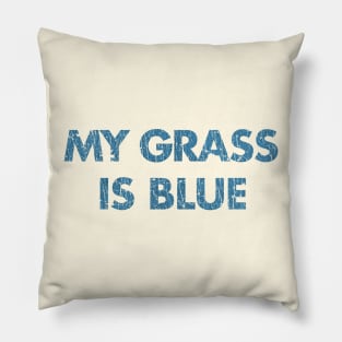 My Grass is Blue 1977 Pillow