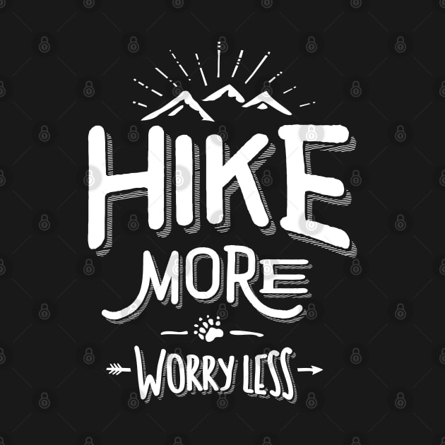 Funny Novelty Hiking T Shirt Hike More Worry Less Mountain by cidolopez