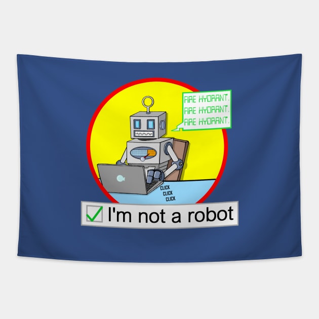 I'm Not A Robot Tapestry by The Nerds Who Haunted Themselves