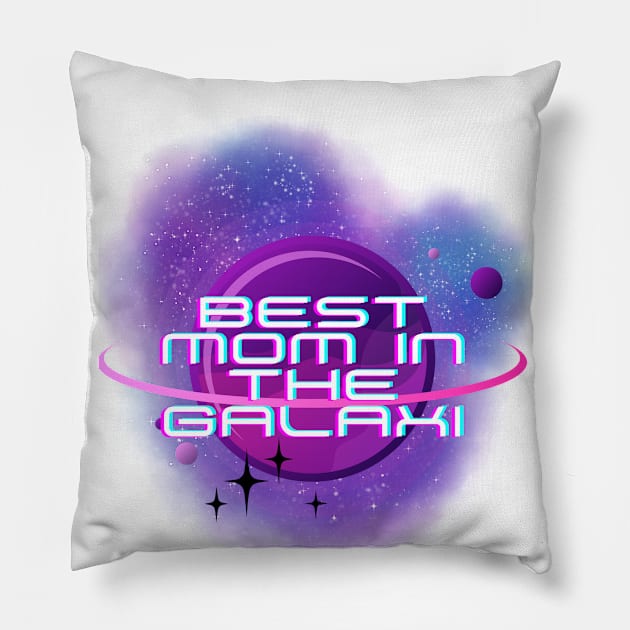 Best Mom in the Galaxi, Mothers day, the best mom Pillow by FreeSoulLab