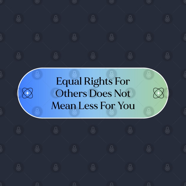 Equal Rights For Others Does Not Mean Less For You - Equality by Football from the Left