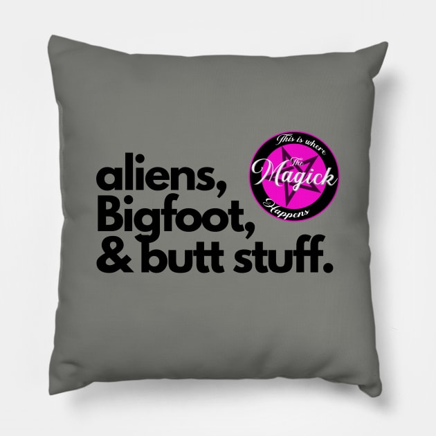 Aliens, Bigfoot, and Butt Stuff Pillow by MagickHappens