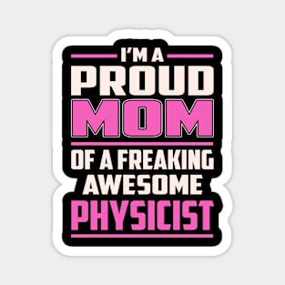 Proud MOM Physicist Magnet