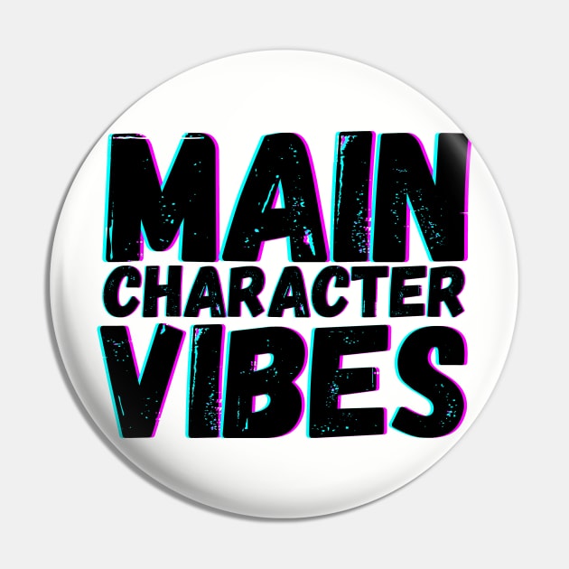 Main Character Vibes Pin by blueduckstuff