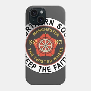 Northern Soul Badges, Manchester Wheel, Keep The Faith Phone Case