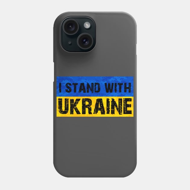 I Stand with Ukraine Ukrainian War 2022 Phone Case by Scar