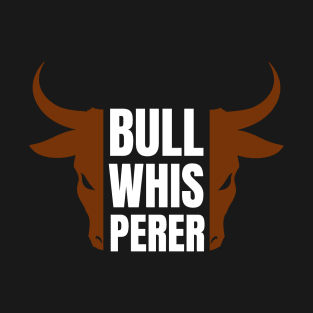 Bull Whisperer T-Shirt