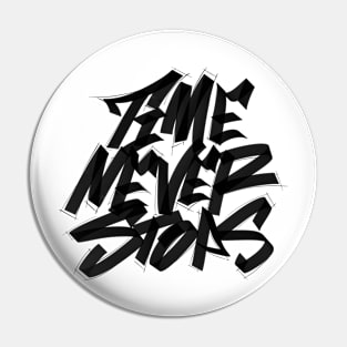 Time Never Stops - Graffiti Quotes Pin