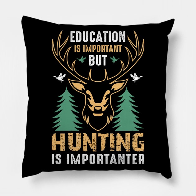 Hunting is more important. Pillow by sudiptochy29