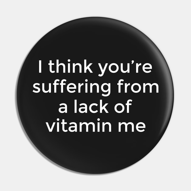 VITAMIN ME Pin by TheArtism