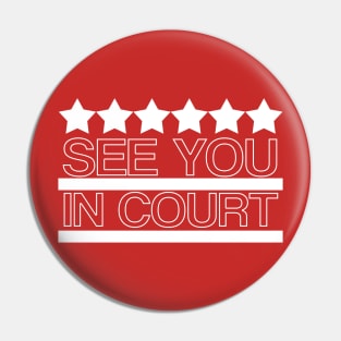 See You In Court Donald Trump Tweet Pin