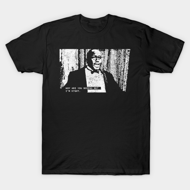 Why Are You Booing Me? I'm Right - Hannibal - Hannibal Buress - T-Shirt ...