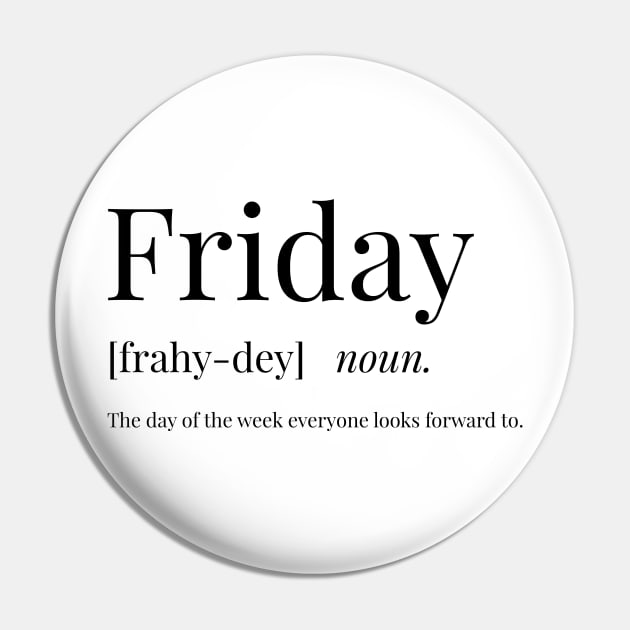 Friday Definition Pin by definingprints