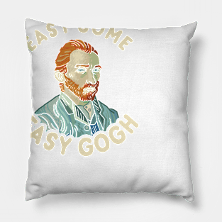 Easy Come Easy Gogh Pillow