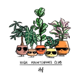 High Maintenance (Plant) Club T-Shirt