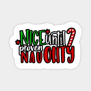 Nice Until Proven Naughty Santa Christmas (light bg) Magnet