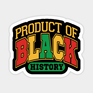 Product of Black History Magnet