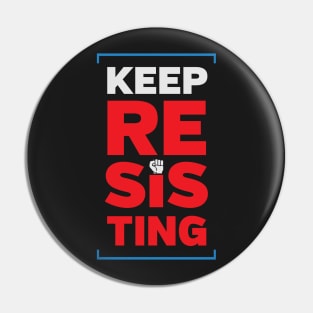 Keep Resisting Pin