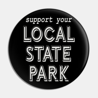 Support Your Local State Park! Pin