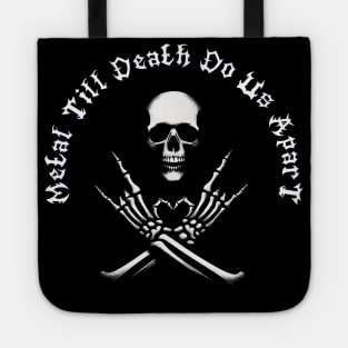 Metal Till Death Do Us Apart Tote