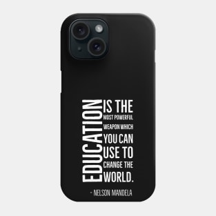 Black History, Education is the most powerful weapon, Nelson Mandela, World History, Phone Case