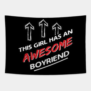 This Girl Has An Awesome Boyfriend Funny Valentines Day Tapestry