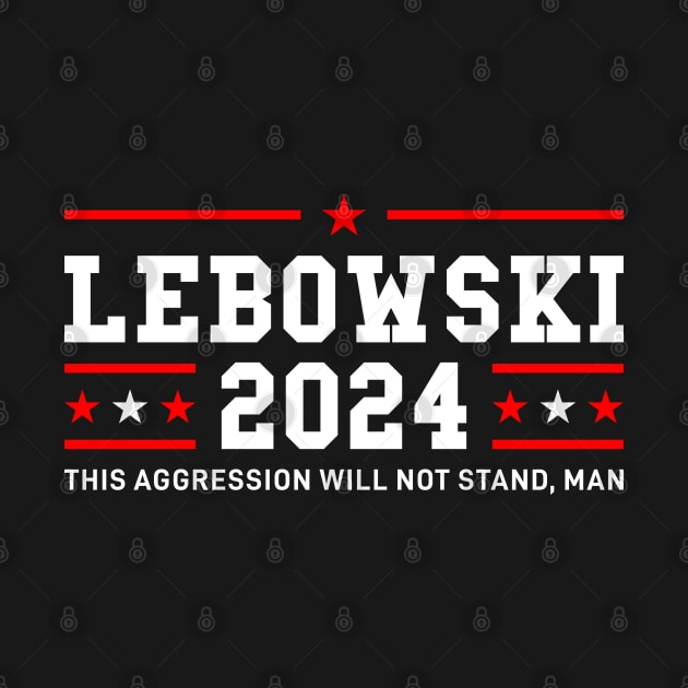 Lebowski 2024 For President by MIKOLTN