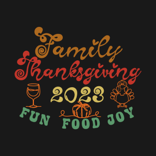 Family Thanksgiving 2023 -Matching T-Shirt