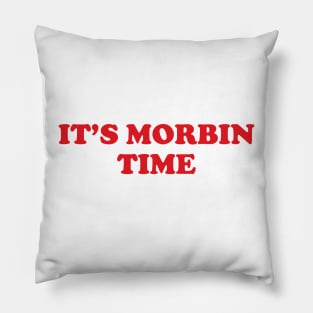 it's morbin time Pillow