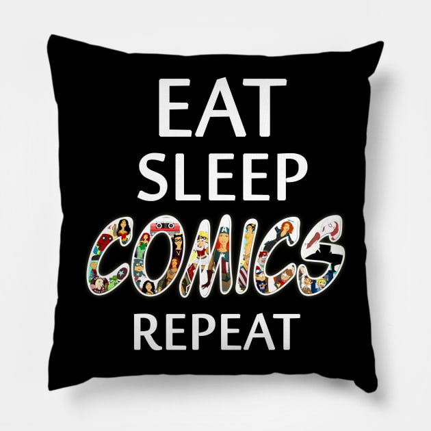 Eat Sleep Comics Repeat Pillow by scoffin