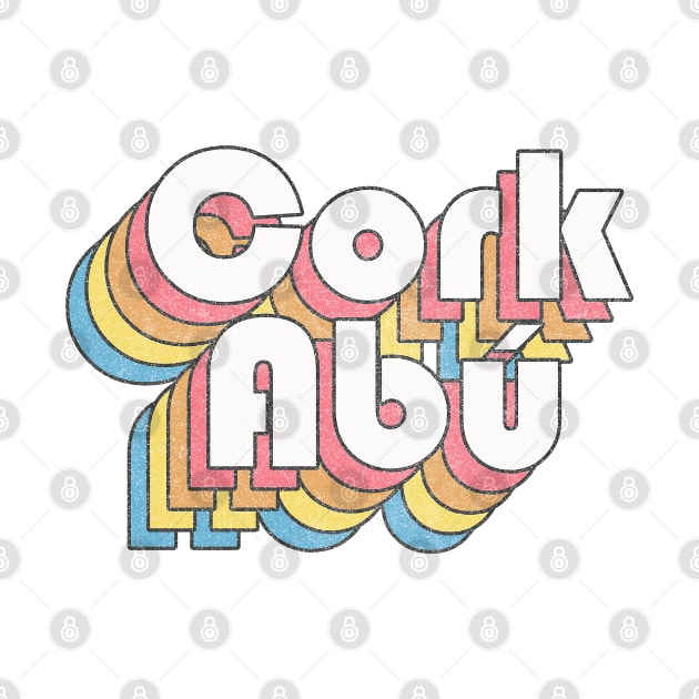 Cork Abú / Cork Forever - Faded Style Retro Irish Design by feck!
