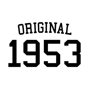 Original 1953 - Cool 70 Years Old, 70th Birthday Gift For Men & Women T-Shirt