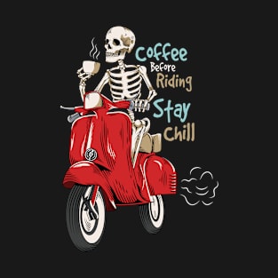 Coffee before riding T-Shirt