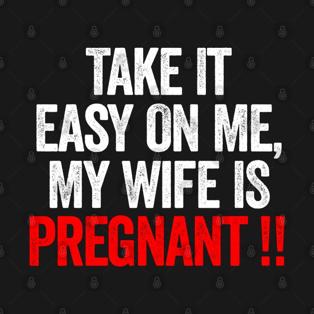 Take It Easy On Me My Wife Is Pregnant by Sarjonello