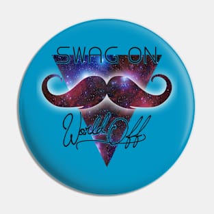 Swag on world off Pin