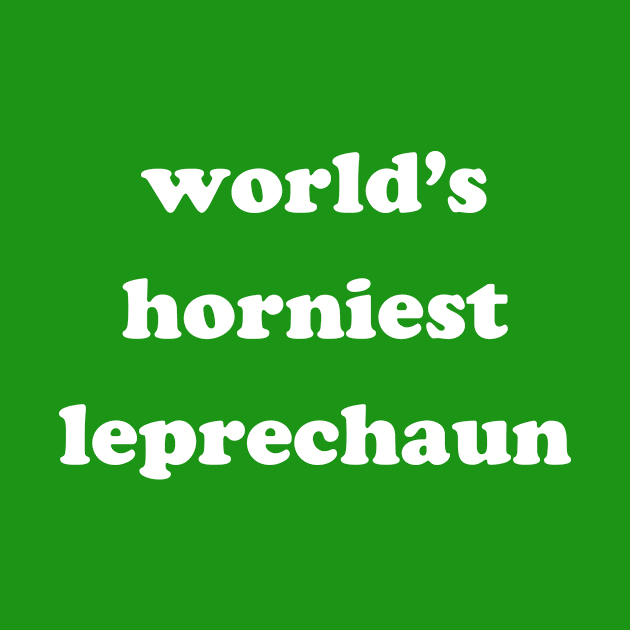 World's Horniest Leprechaun by tommartinart